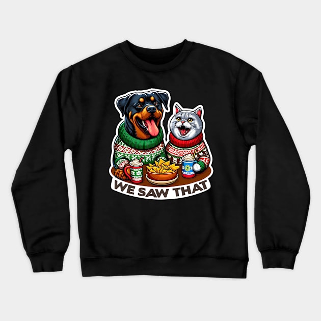 We Saw That meme Rottweiler Dog Scottish Fold Cat Ugly Christmas Sweater Nachos Hot Chocolate Crewneck Sweatshirt by Plushism